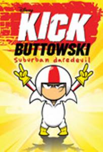     ( 2010  ...) Kick Buttowski: Suburban Dare ...   