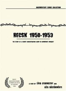 Recsk 1950-1953, egy titkos knyszermunkatbor trtnete  Recsk 1950-1953, egy  ...   