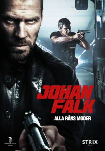 Johan Falk: Alla rns moder  () Johan Falk: Alla rns moder  () / ( ...   