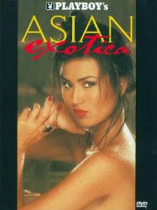 Playboy: Asian Exotica  () Playboy: Asian Exotica  () / (1998)   